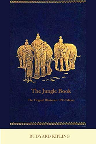The Jungle Book: The Original Illustrated 1894 Edition